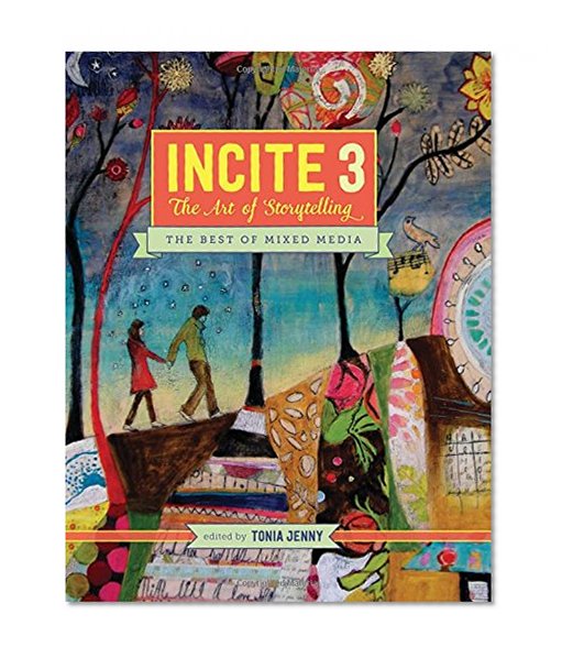 Book Cover Incite 3: The Art Of Storytelling (Incite: The Best of Mixed Media)