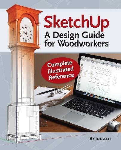 Book Cover SketchUp - A Design Guide for Woodworkers: Complete Illustrated Reference
