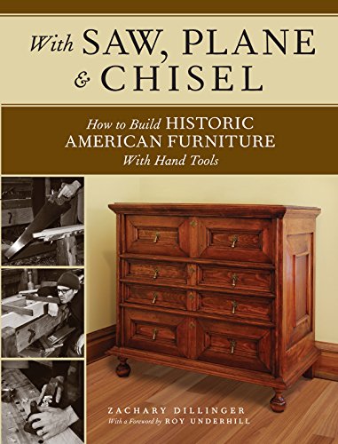 Book Cover With Saw, Plane and Chisel: Building Historic American Furniture With Hand Tools