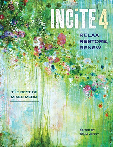 Book Cover Incite 4: Relax Restore Renew (Incite: The Best of Mixed Media)