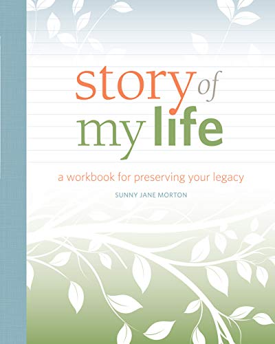 Book Cover Story of My Life: A Workbook for Preserving Your Legacy