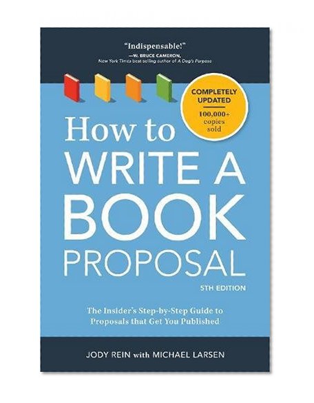 Book Cover How to Write a Book Proposal: The Insider's Step-by-Step Guide to Proposals that Get You Published