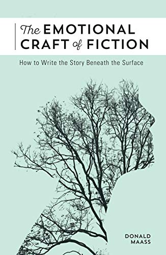 Book Cover The Emotional Craft of Fiction: How to Write the Story Beneath the Surface