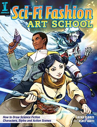 Book Cover Sci-Fi Fashion Art School: How to Draw Science Fiction Characters, Styles and Action Scenes