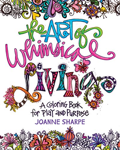 Book Cover The Art of Whimsical Living: A Coloring Book for Play and Purpose