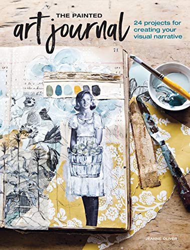 Book Cover The Painted Art Journal: 24 Projects for Creating Your Visual Narrative
