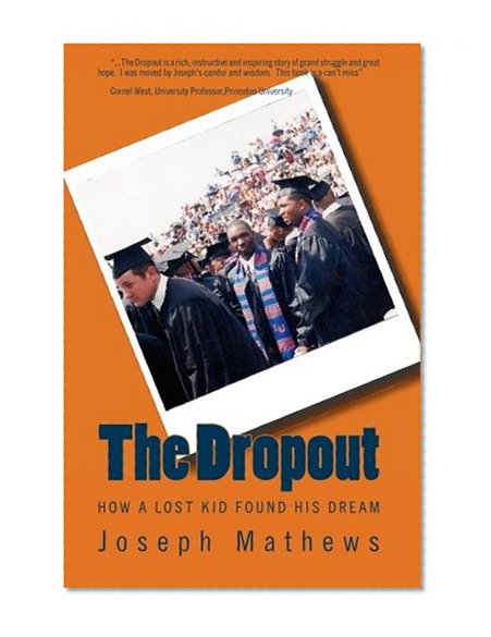 The Dropout: How A Lost Kid Found His Dream