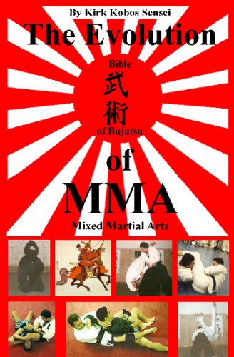 Evolution Of Mma: Bible Of Bujutsu