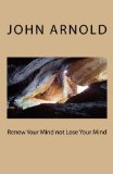 Renew Your Mind Not Loose Your Mind