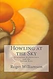Howling at the Sky