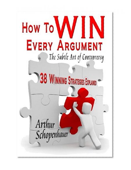 Book Cover How to Win  Every Argument: The Subtle Art of Controversy