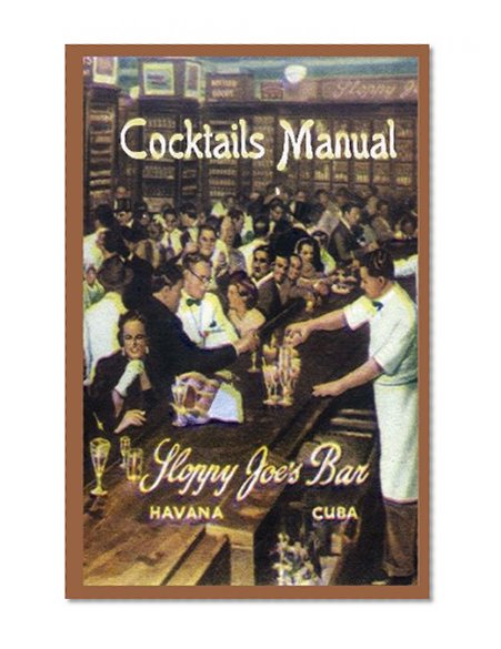 Sloppy Joe's Bar Cocktails Manual
