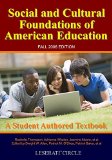 Social And Cultural Foundations Of American Education: Fall 2006 Edition, A Student Authored Textbook