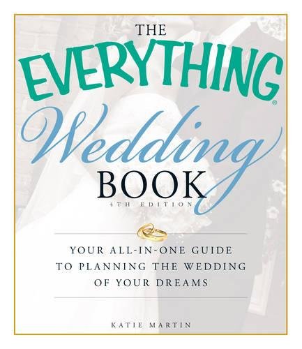 The Everything Wedding Book: Your all-in-one guide to planning the wedding of your dreams