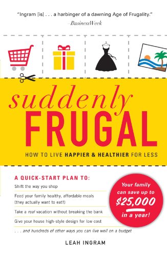 Book Cover Suddenly Frugal: How to Live Happier and Healthier for Less