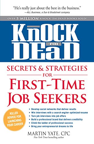 Book Cover Knock 'em Dead Secrets & Strategies for First-Time Job Seekers