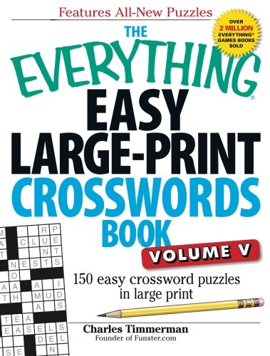 Book Cover The Everything Easy Large-Print Crosswords Book, Volume V: 150 Easy Crossword Puzzles in Large Print (Volume 5)