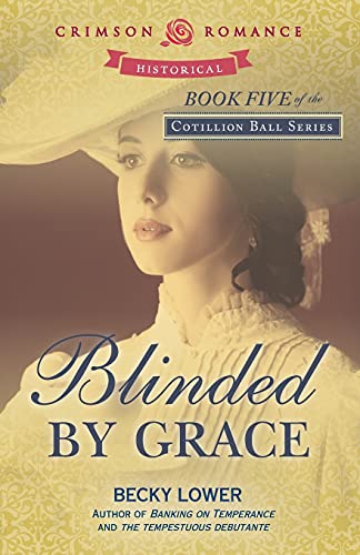 Book Cover Blinded By Grace (5) (Cotillion Ball Saga)