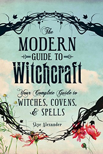 Book Cover The Modern Guide to Witchcraft: Your Complete Guide to Witches, Covens, and Spells (Modern Witchcraft)