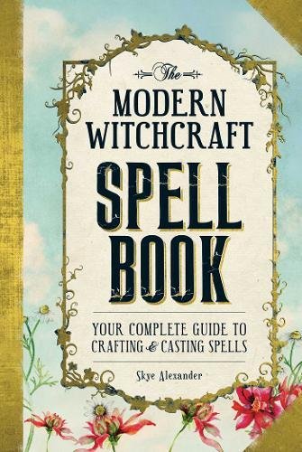 Book Cover The Modern Witchcraft Spell Book: Your Complete Guide to Crafting and Casting Spells