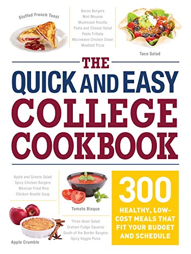 Book Cover The Quick and Easy College Cookbook: 300 Healthy, Low-Cost Meals that Fit Your Budget and Schedule