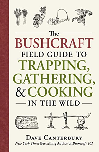 Book Cover The Bushcraft Field Guide to Trapping, Gathering, and Cooking in the Wild
