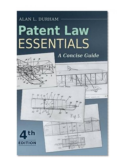 Book Cover Patent Law Essentials: A Concise Guide, 4th Edition