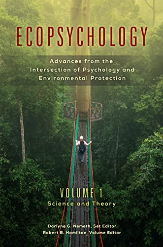 Ecopsychology [2 volumes]: Advances from the Intersection of Psychology and Environmental Protection (Practical and Applied Psychology)