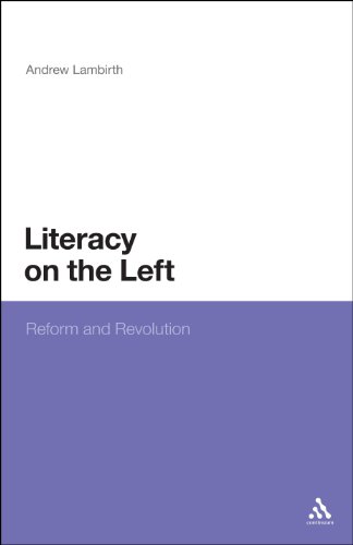 Literacy on the Left: Reform and Revolution