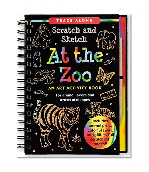Book Cover At the Zoo Scratch & Sketch (An Art Activity Book for Animal Lovers and Artists of All Ages) (Trace-Along Scratch and Sketch)