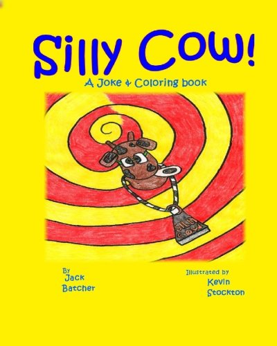 Book Cover Silly Cow!: Joke & Coloring book