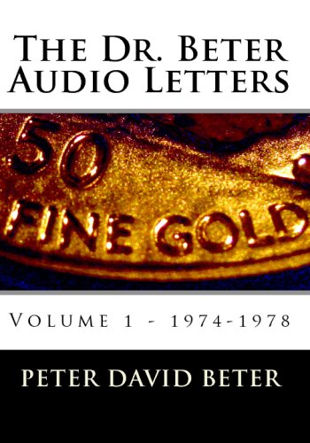 The Dr. Beter Audio Letters: 1974-1978