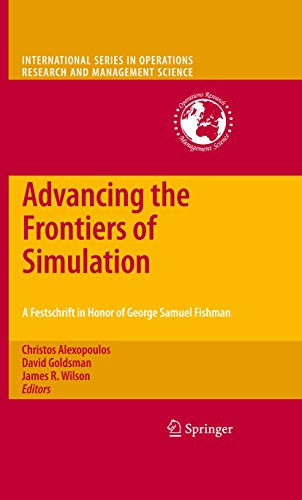 Advancing the Frontiers of Simulation: A Festschrift in Honor of George Samuel Fishman (Volume 133)