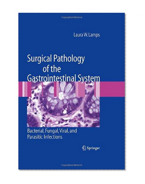 Surgical Pathology of the Gastrointestinal System: Bacterial, Fungal, Viral, and Parasitic Infections