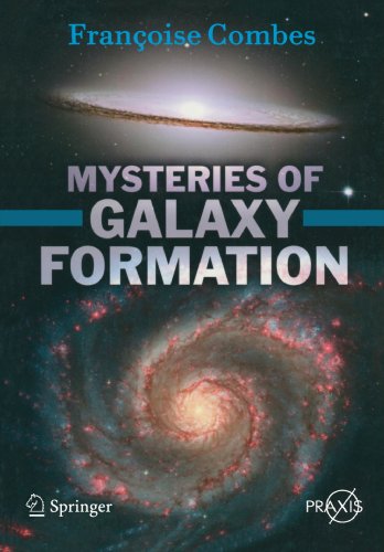 Mysteries of Galaxy Formation (Springer Praxis Books)