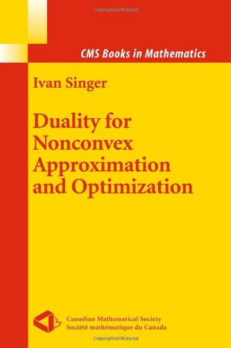 Duality for Nonconvex Approximation and Optimization (CMS Books in Mathematics)