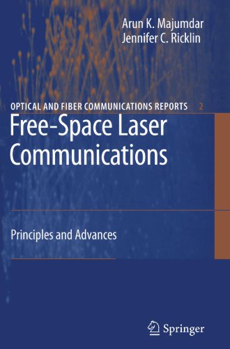 Free-Space Laser Communications: Principles and Advances (Optical and Fiber Communications Reports)