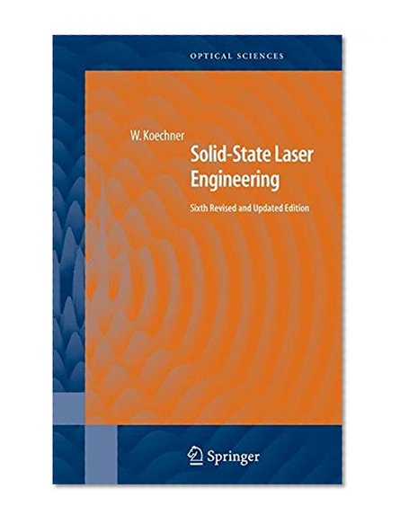 Solid-State Laser Engineering (Springer Series in Optical Sciences)