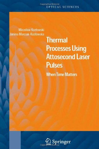 Thermal Processes Using Attosecond Laser Pulses: When Time Matters (Springer Series in Optical Sciences)