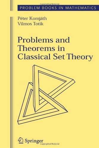 Problems and Theorems in Classical Set Theory (Problem Books in Mathematics)