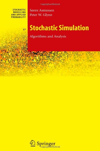 Stochastic Simulation: Algorithms and Analysis (Stochastic Modelling and Applied Probability)