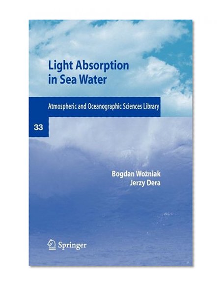 Light Absorption in Sea Water (Atmospheric and Oceanographic Sciences Library)