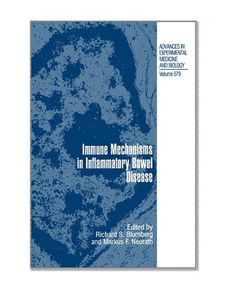 Immune Mechanisms in Inflammatory Bowel Disease (Advances in Experimental Medicine and Biology)