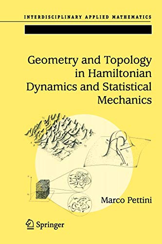 Geometry and Topology in Hamiltonian Dynamics and Statistical Mechanics (Interdisciplinary Applied Mathematics, 33)
