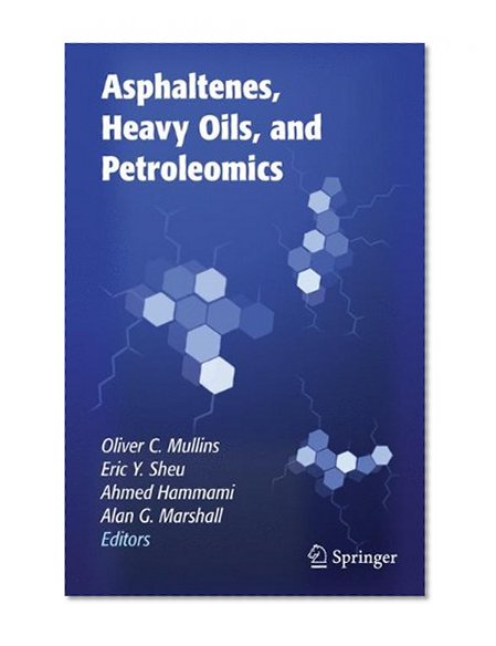 Asphaltenes, Heavy Oils, and Petroleomics