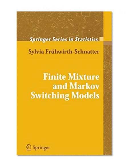 Finite Mixture and Markov Switching Models (Springer Series in Statistics)