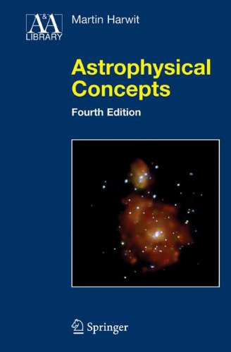Astrophysical Concepts (Astronomy and Astrophysics Library)