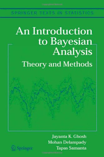 An Introduction to Bayesian Analysis: Theory and Methods (Springer Texts in Statistics)