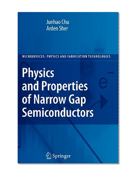 Physics and Properties of Narrow Gap Semiconductors (Microdevices)