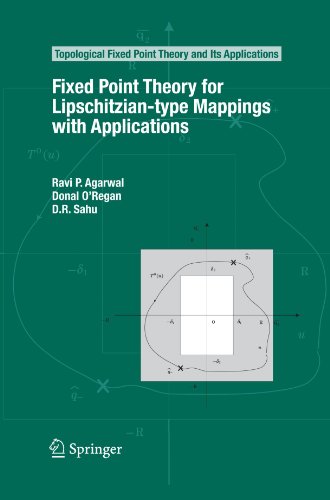 Fixed Point Theory for Lipschitzian-type Mappings with Applications (Topological Fixed Point Theory and Its Applications)